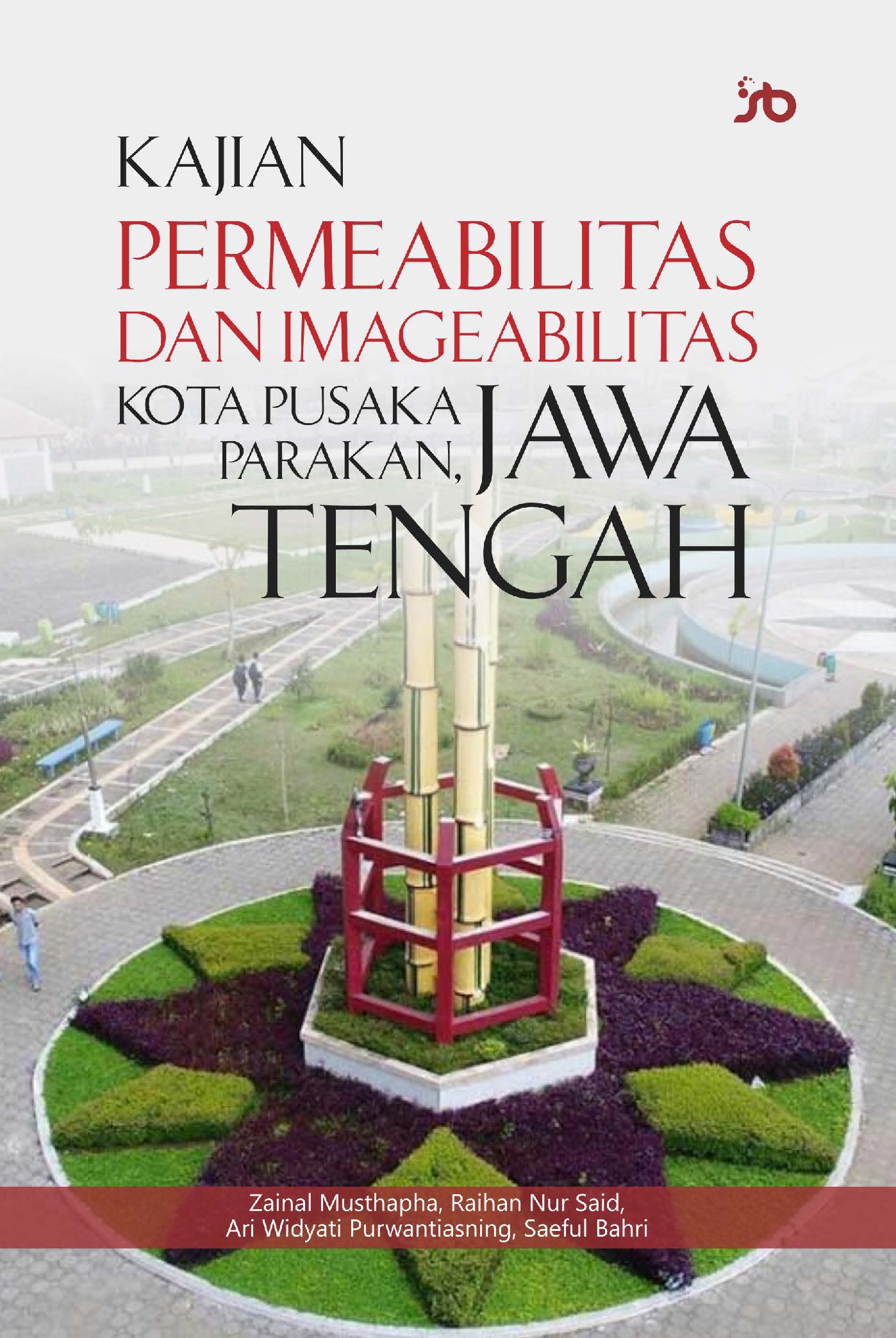 KAJIAN PERMEABILITAS DAN IMAGEABILITAS KOTA PUSAKA PARAKAN, JAWA TENGAH